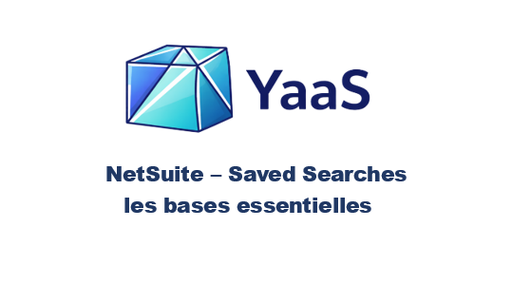NetSuite - Saved Searches l'essentiel