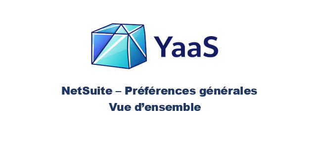 NetSuite - General preferences vue d'ensemble